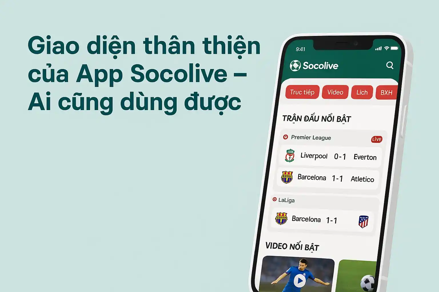 Giao diện thân thiện của App Socolive – Ai cũng dùng được