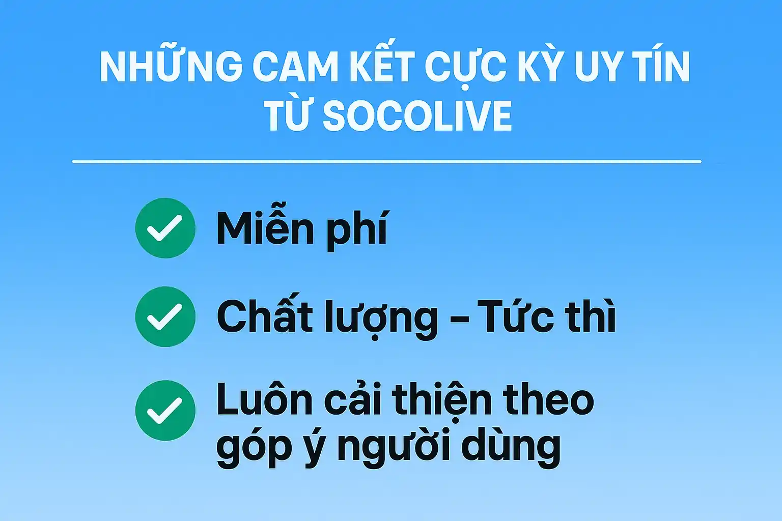Những cam kết cực kỳ uy tín từ Socolive